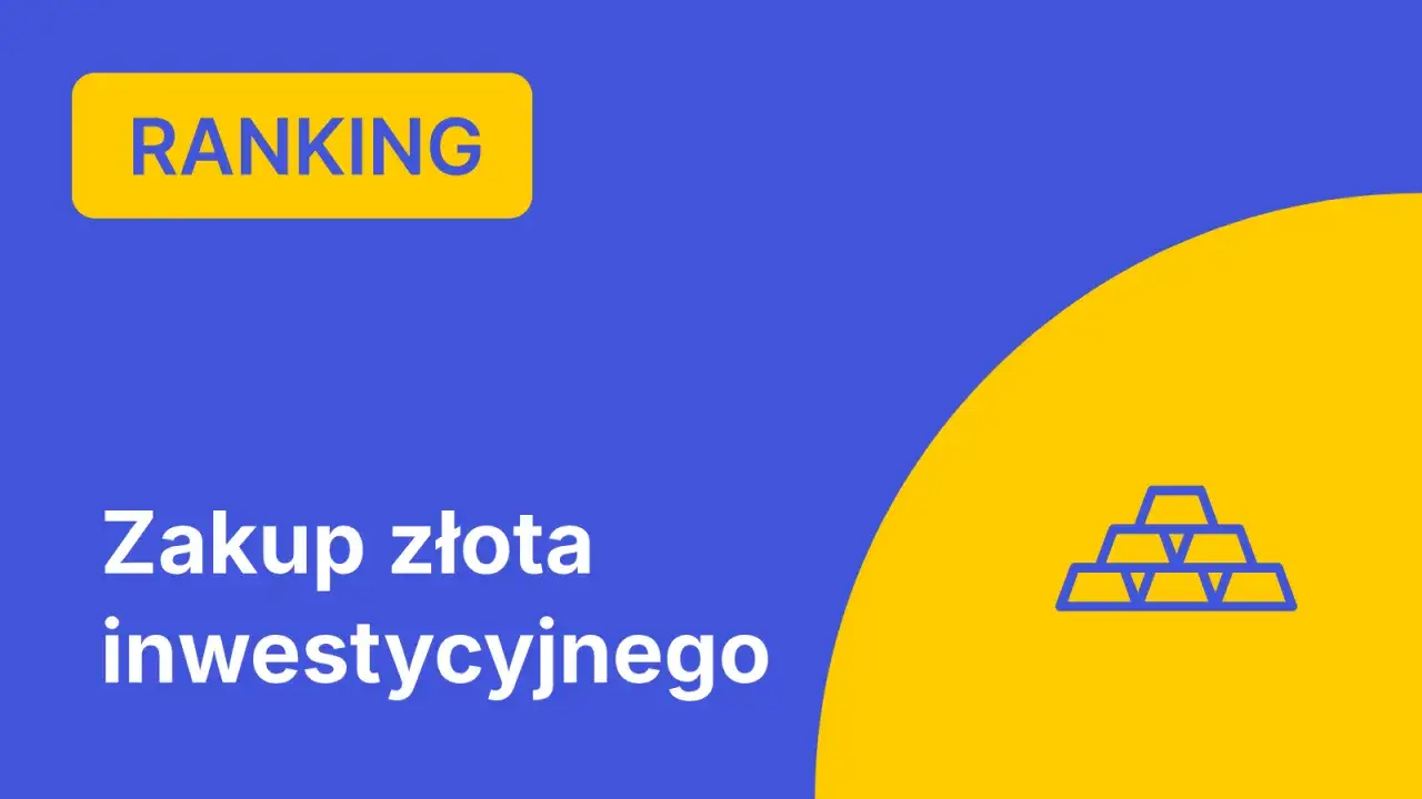 Bezpieczny zakup złota inwestycyjnego w Polsce